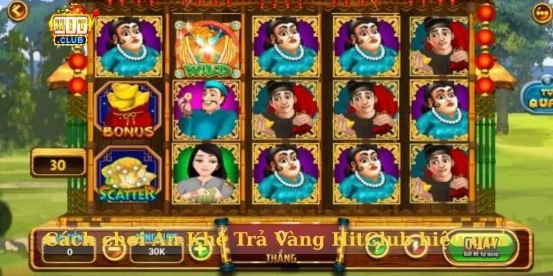 Ăn Khế Trả Vàng HitClub – Cơ hội săn thưởng lớn trong 2026 Cách chơi Ăn Khế Trả Vàng HitClub hiệu quả