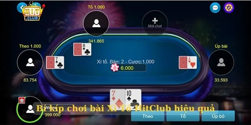 Bài Xì Tố HitClub – Bí kíp chơi luôn thắng ở cổng game Bí kíp chơi bài Xì Tố HitClub hiệu quả